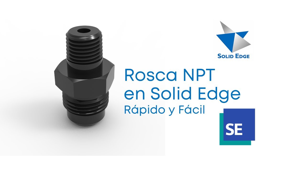 Tutorial dibujo de rosca cónica NPT de tubos con Solid Edge de forma automática