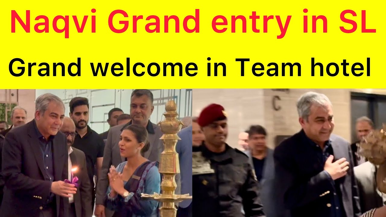 We have Strong team | Mohsin Naqvi grand entry in Colombo Pakistan team hotel before match vs India