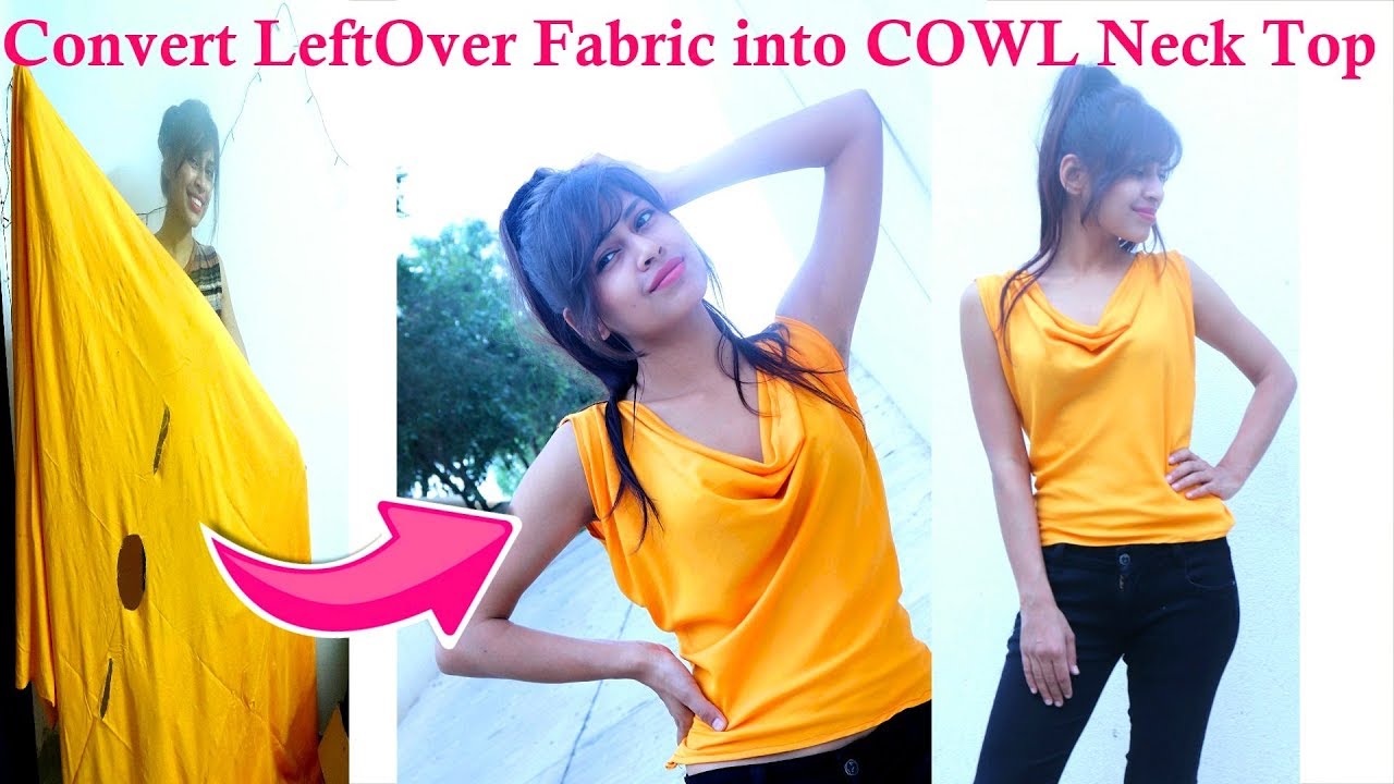 Convert LeftOver/Waste Fabric into COWL Neck Top | Very EASY Diy from Old Clothes