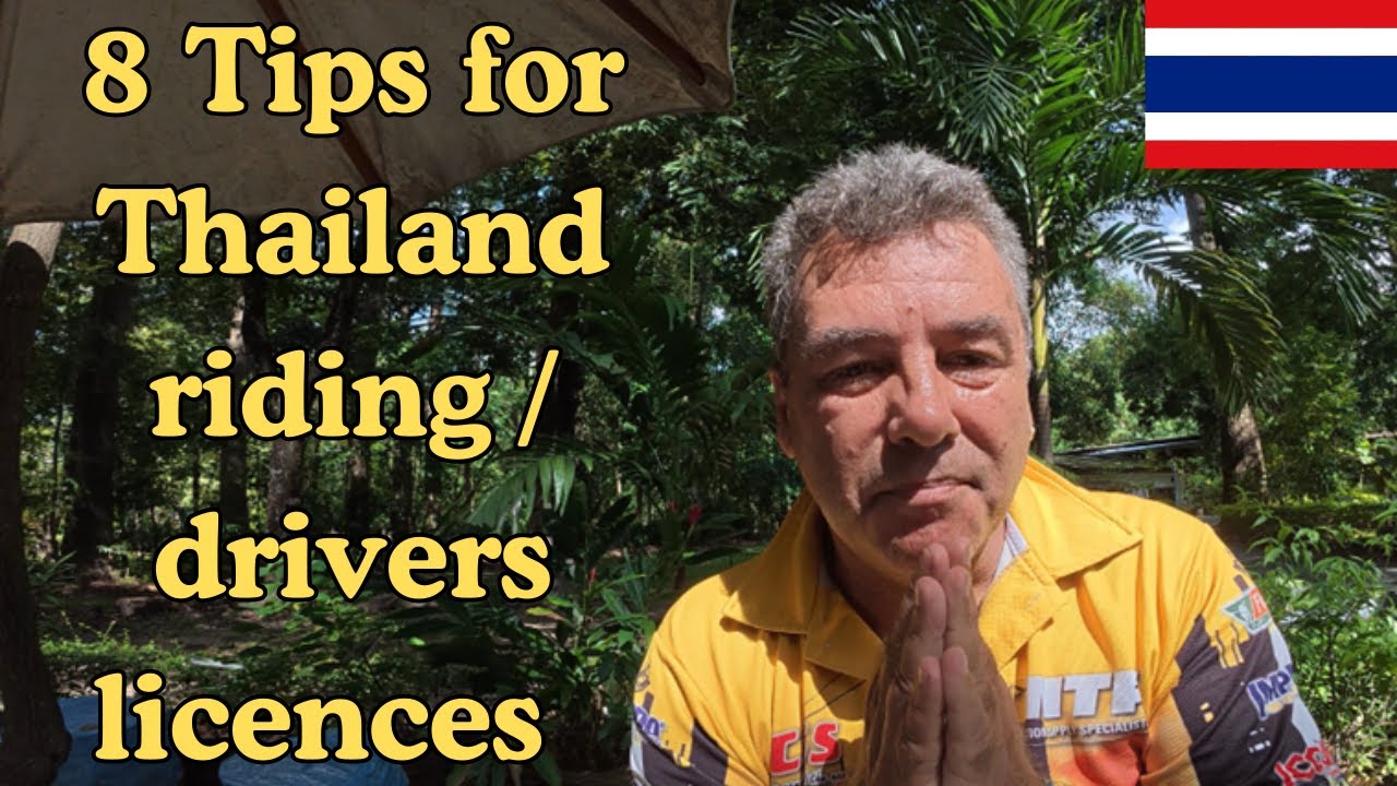 8 Tips for Thailand riding/driving licences - Part 1