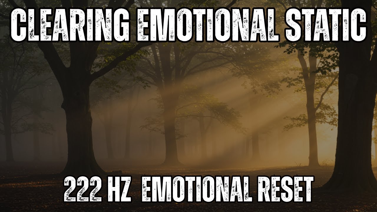 222 Hz (Emotional Reset)