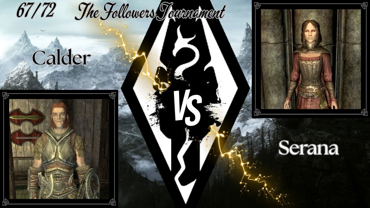 The Followers Tournament 67/72 - Calder vs Serana =ROUND 5=