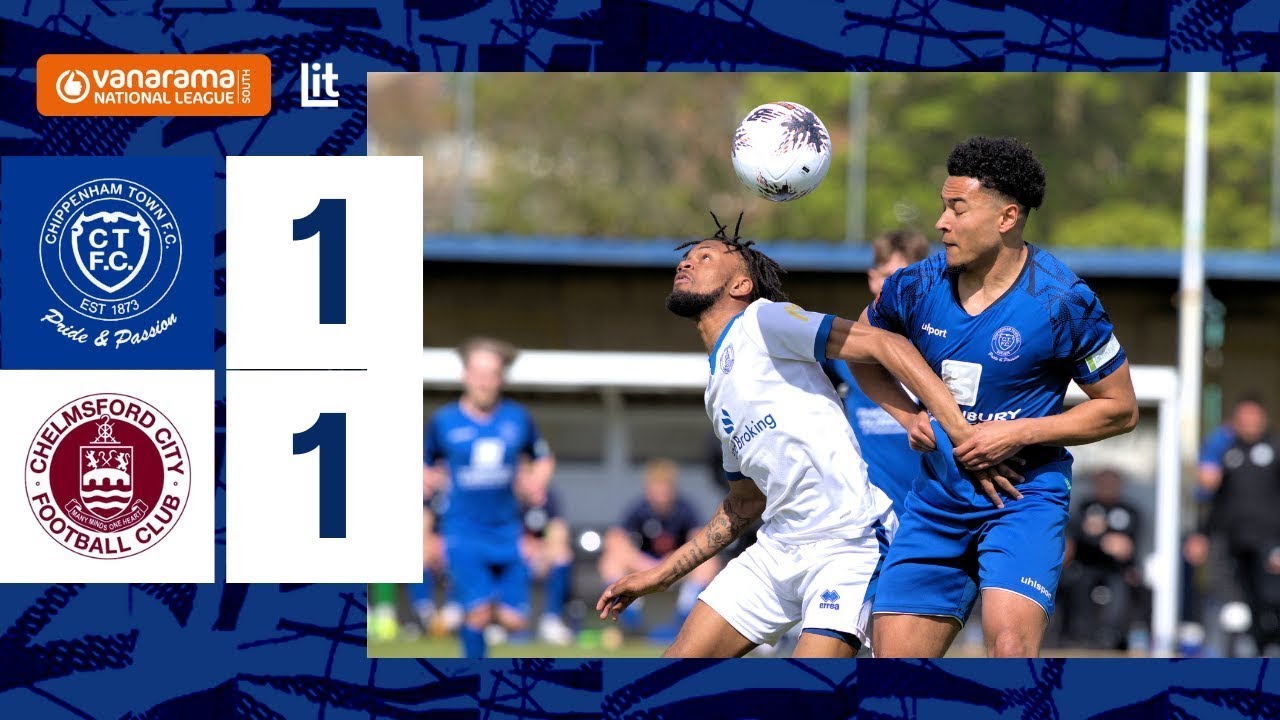 𝗠𝗮𝘁𝗰𝗵 𝗛𝗶𝗴𝗵𝗹𝗶𝗴𝗵𝘁𝘀 | Chippenham Town vs Chelmsford City | National League South, Sat 20th Apr 2024
