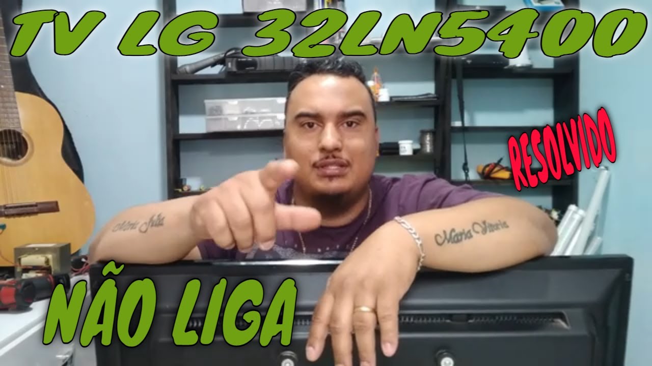 TV LG 32LN5400 NÃO LIGA