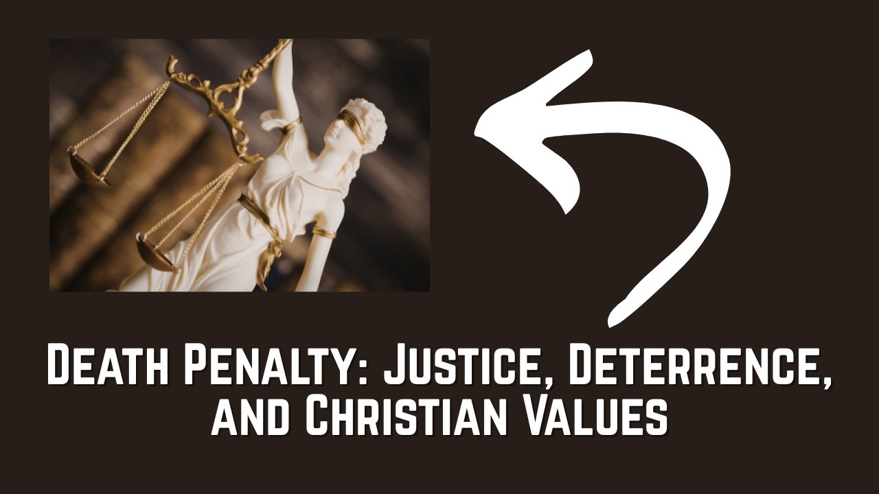 Death Penalty: Justice, Deterrence, and Christian Values