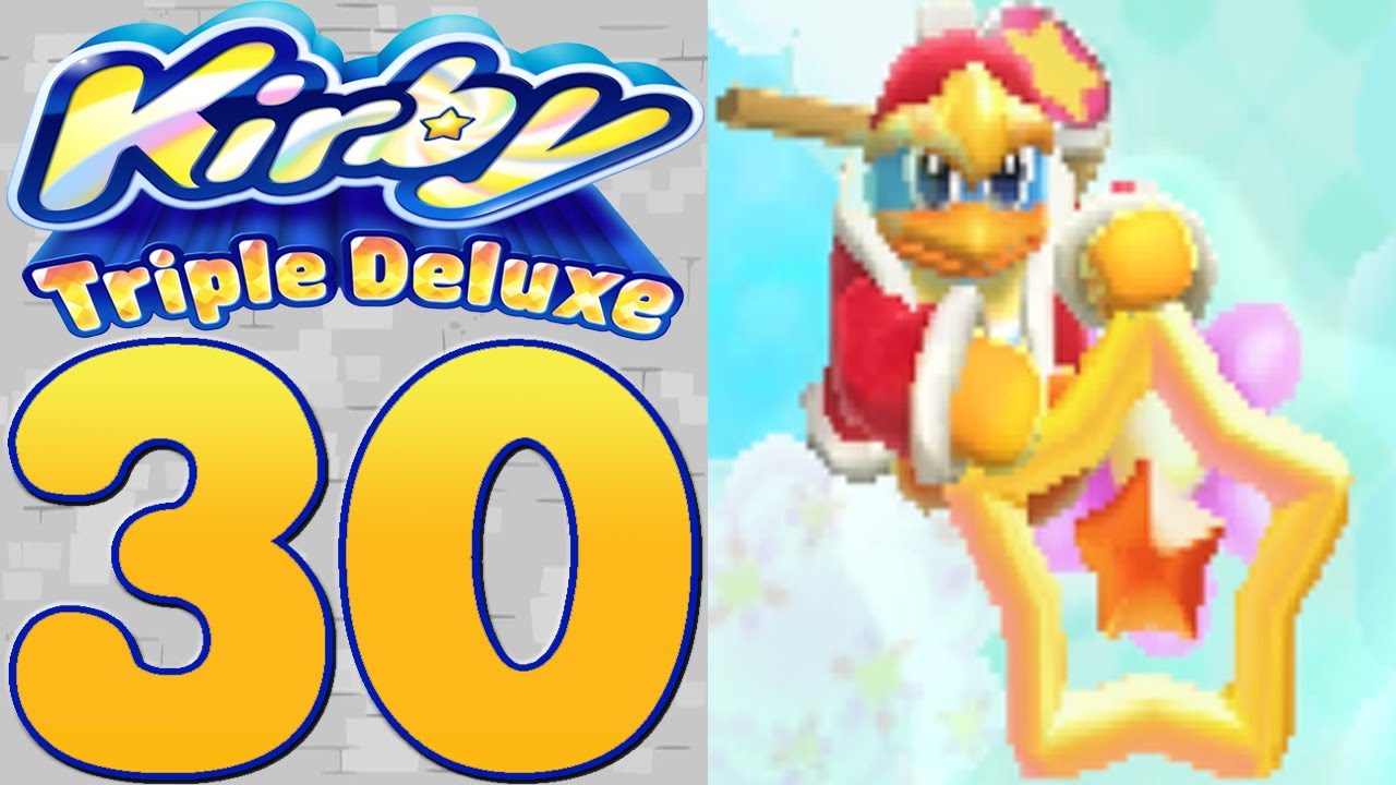 Kirby Triple Deluxe [Part 30] The Longest Dedede Tour Stage Begins!