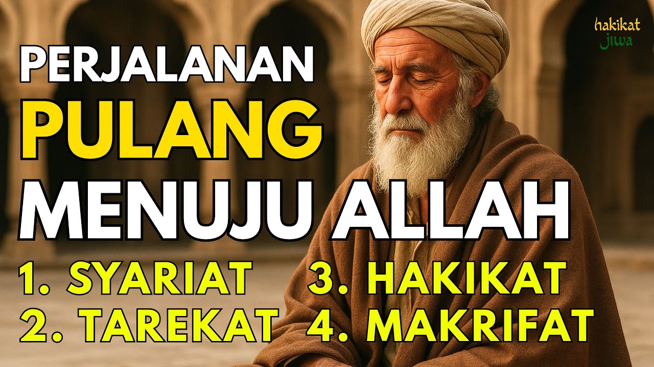4 Tahap Perjalanan Jiwa Menuju Allah : Syariat &ndash; Tarekat &ndash; Hakikat &ndash; Makrifat