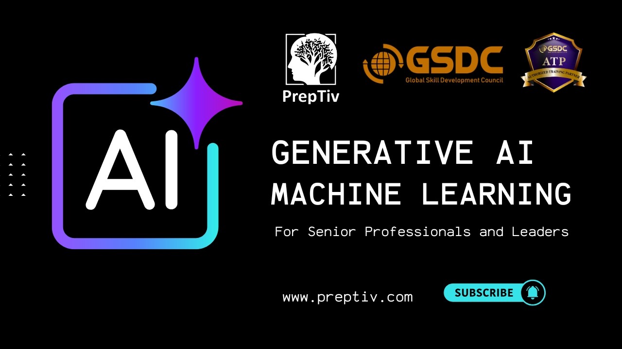 Generative AI and Machine learning for Leaders and Senior Professionals
