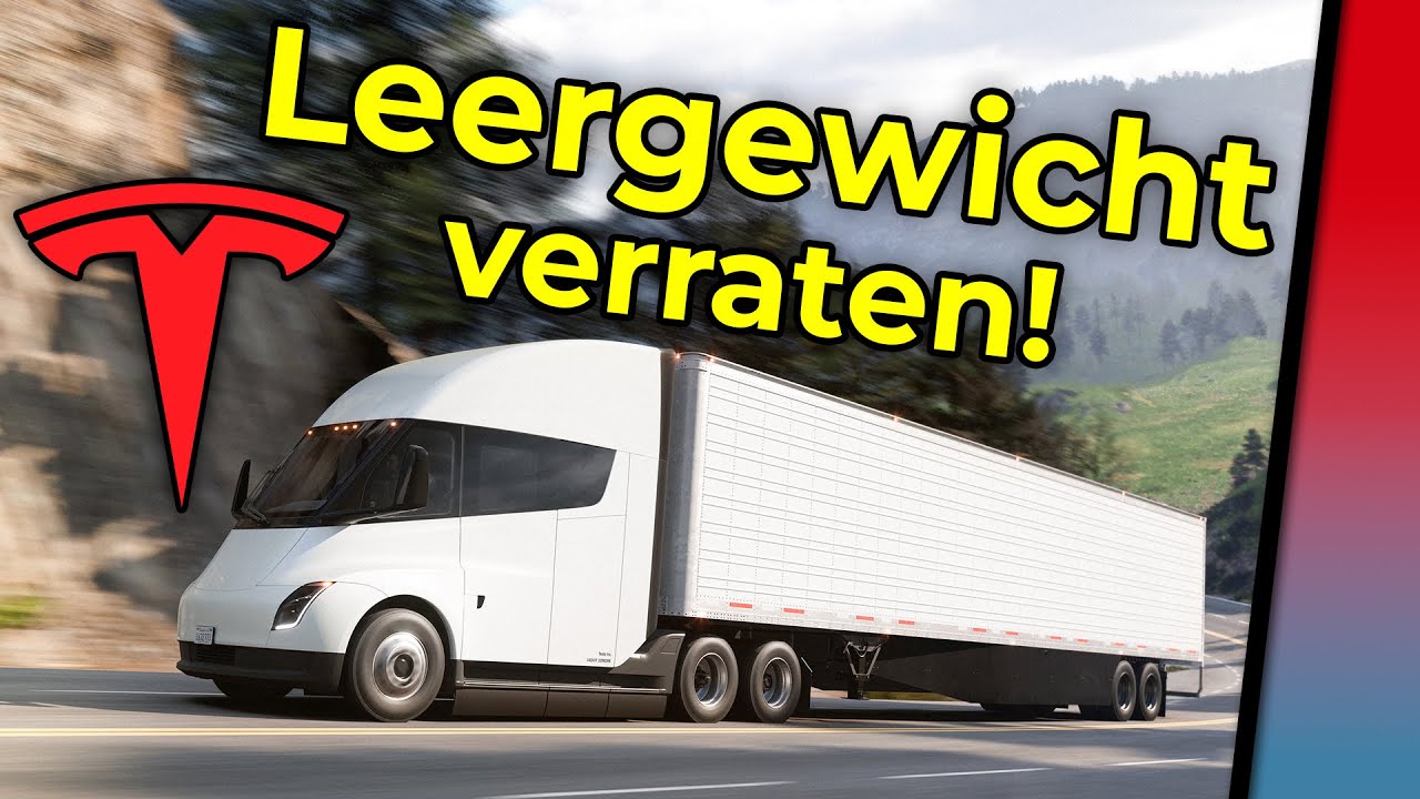Tesla Semi Truck Leergewicht verraten! Da wird jeder E-LKW Kritiker sprachlos!