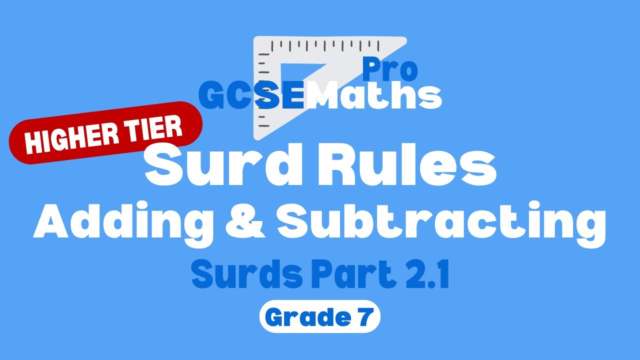 Surd Rules Adding & Subtracting - Surds Part 2.1 | GCSE Maths Pro