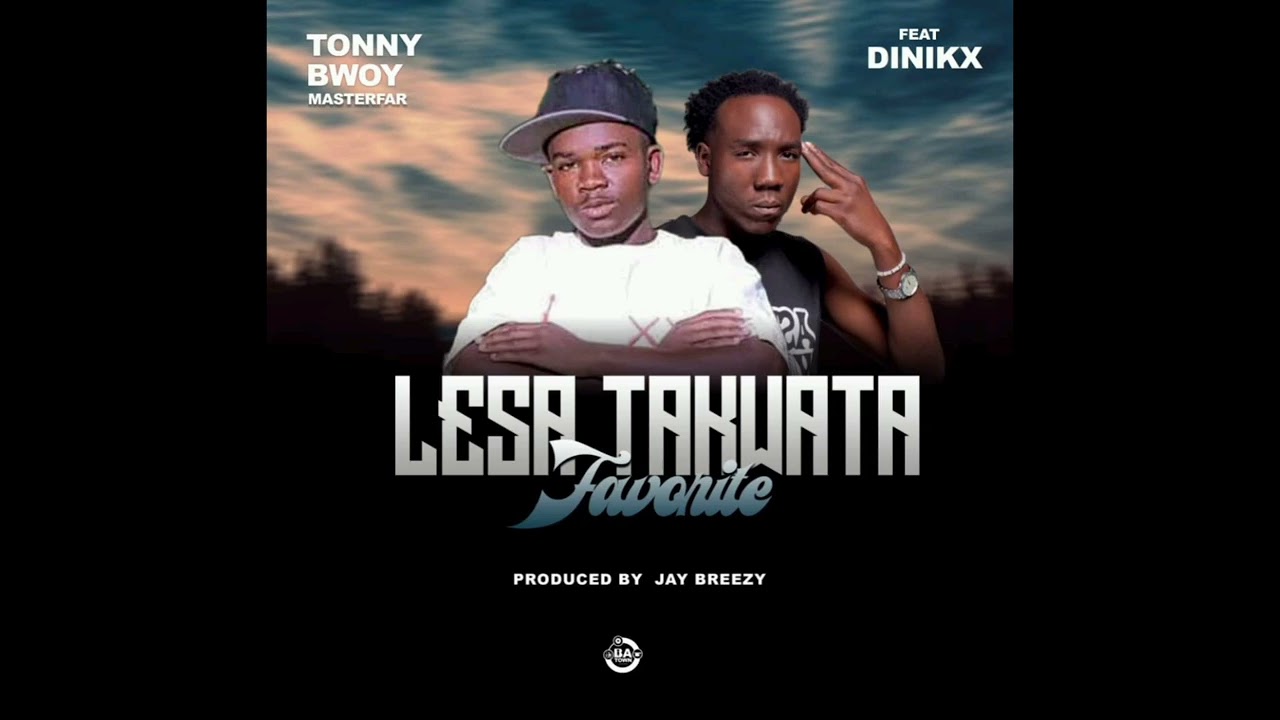 Tonny boy Masterfar ft Di nikx-Lesa takwata favorite (prod by jay breezy)