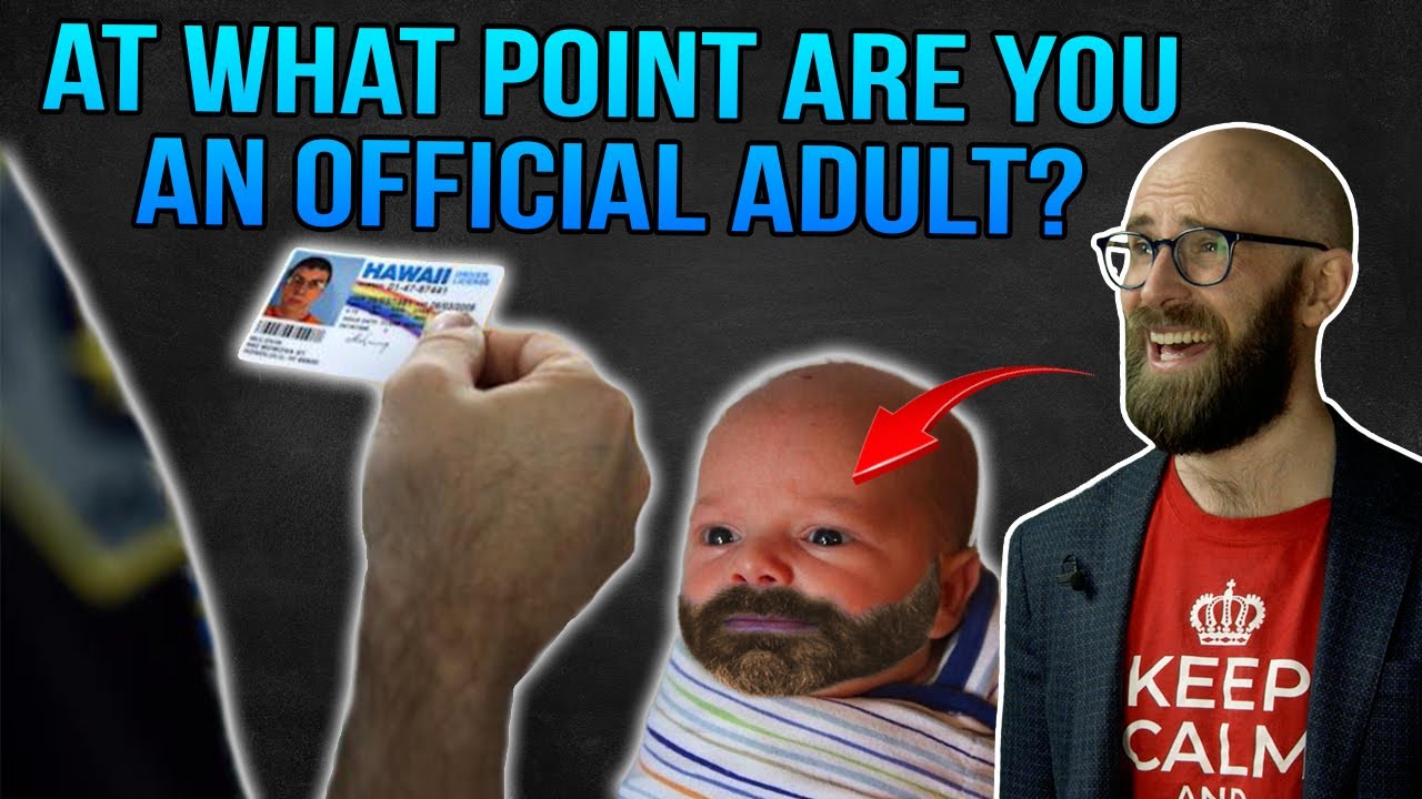 How Do They Decide the Age When You Become an Adult