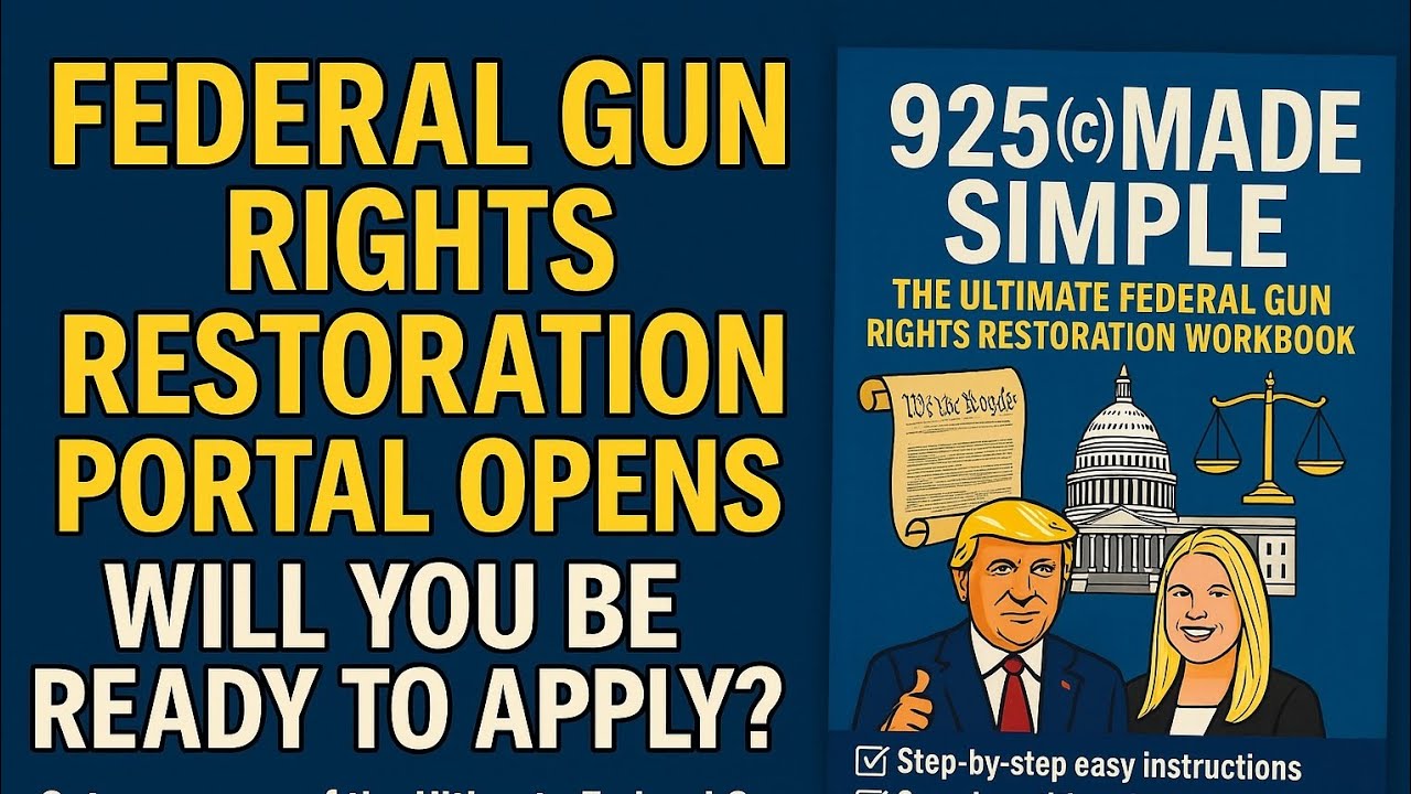 Federal GUN RIGHTS Restoration Portal Opens &ndash; Will You Be Ready to Apply?