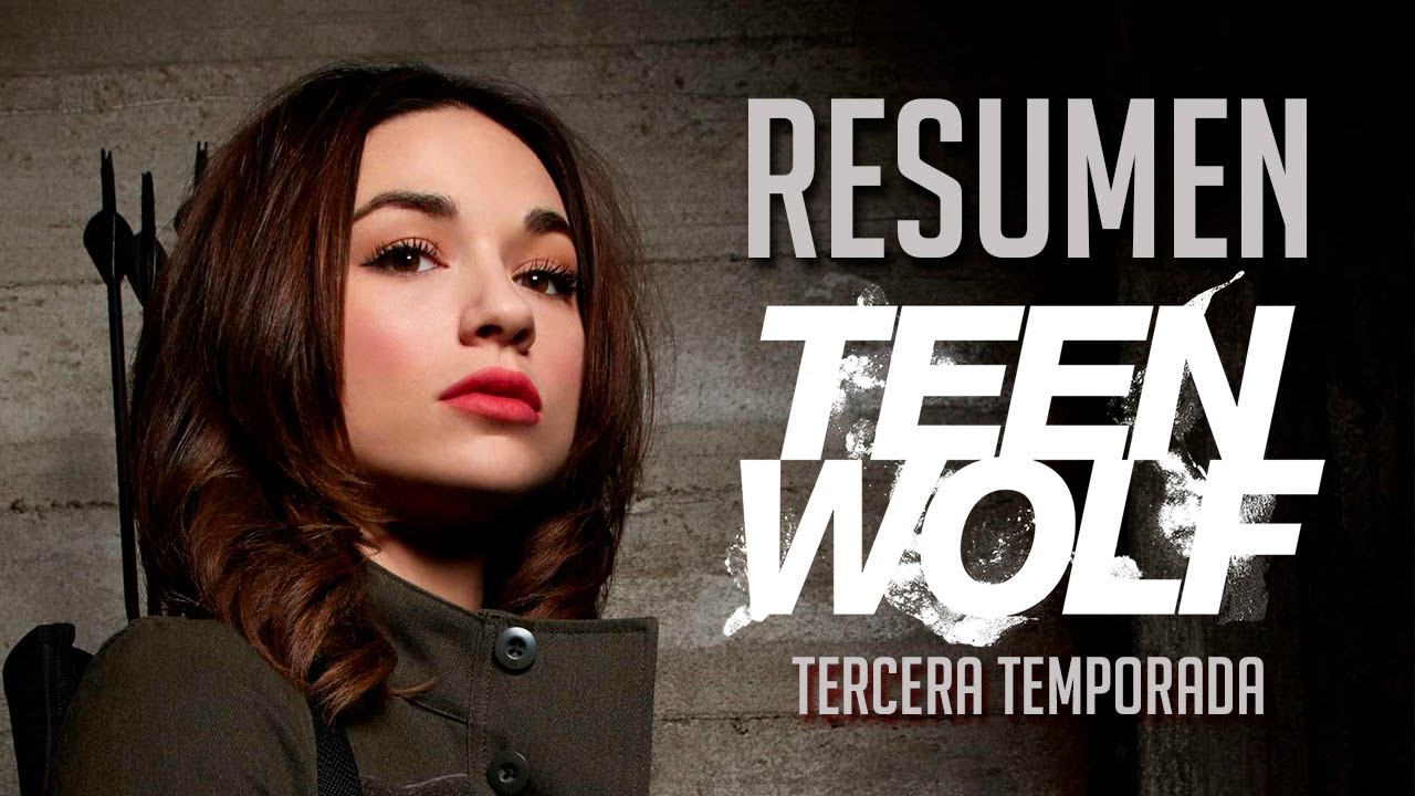 Resumen de Teen Wolf - Tercera Temporada