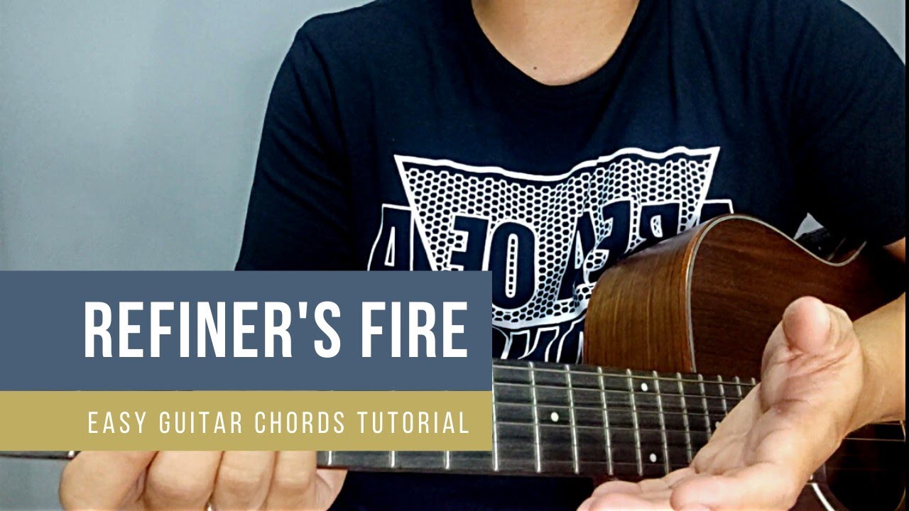 Refiner's Fire Guitar Chords Tutorial