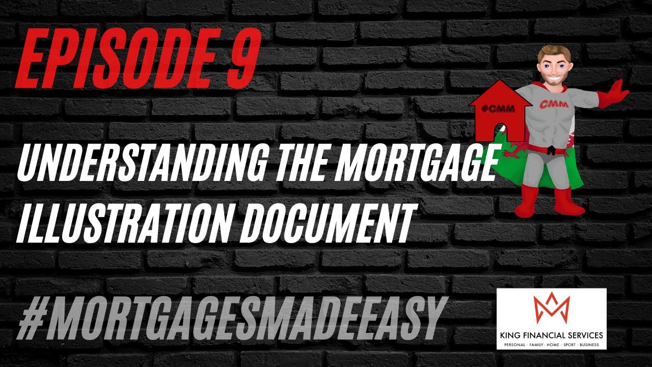 Understanding the Mortgage Illustration Document - Mortgages Made Easy