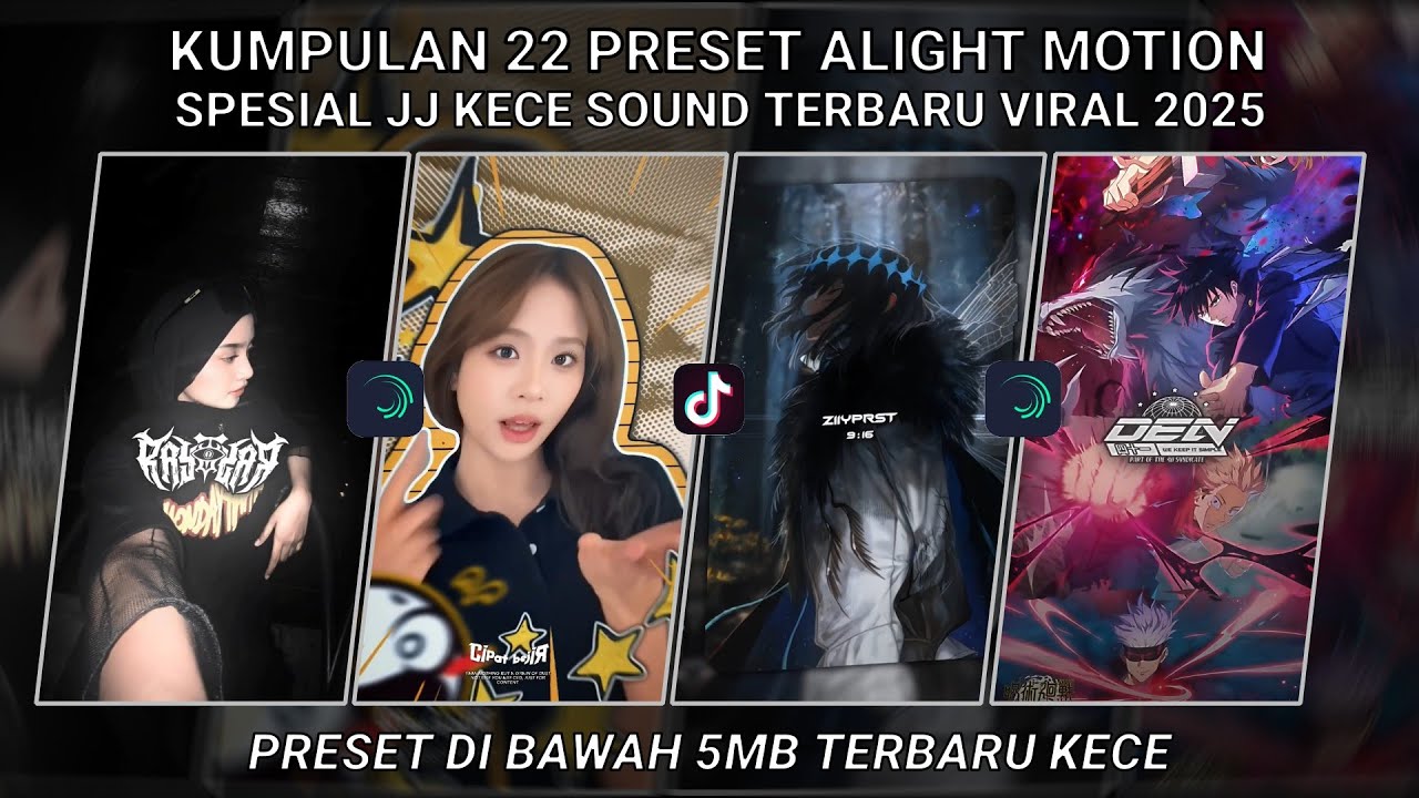 KUMPULAN 22 PRESET JJ ALIGHT MOTION SPESIAL JJ KECE SOUND TERBARU VIRAL 2025 | PRESET DI BAWAH 5 MB