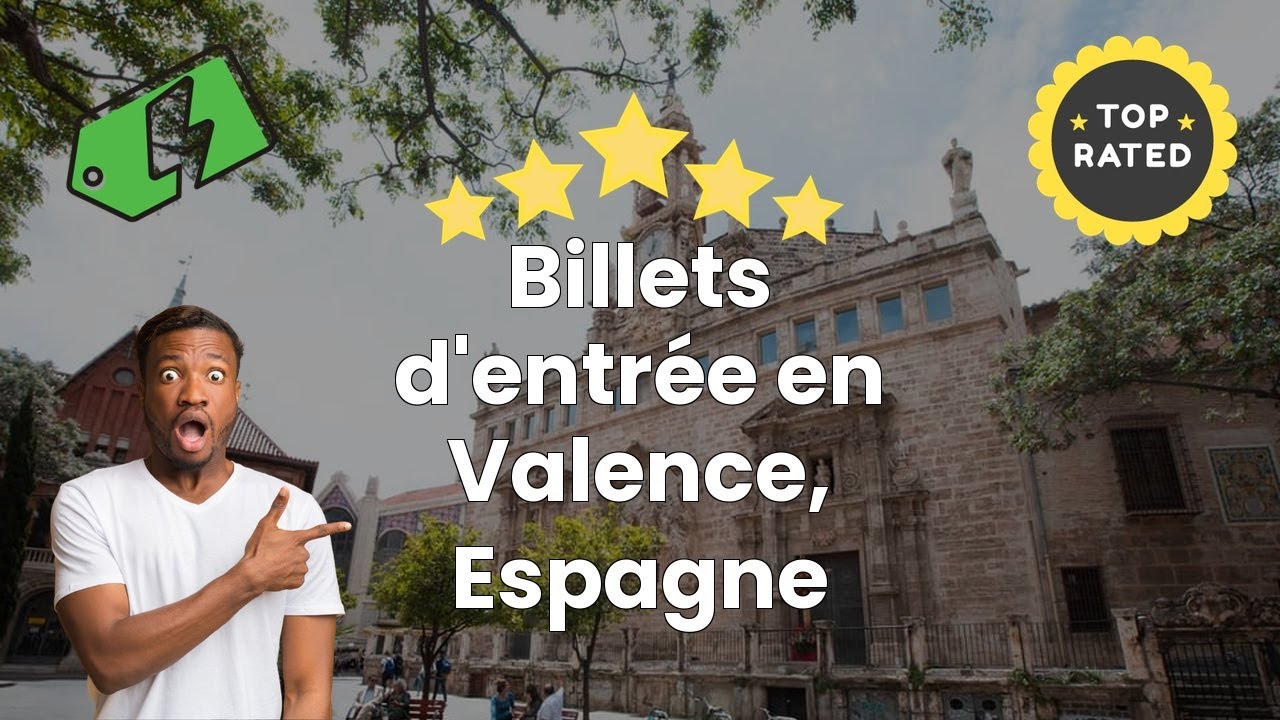 Billets d'entrée en Valence, Espagne