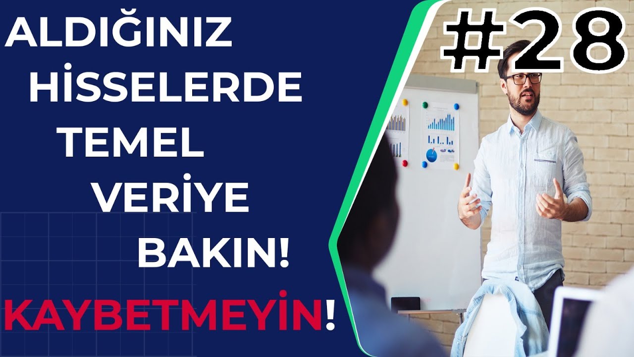 ALDIĞINIZ HER HİSSEDE KESİNLİKLE BAKMANIZ GEREKEN 5 TEMEL ANALİZ VERİSİ -Temel Analiz Eğitimi 28
