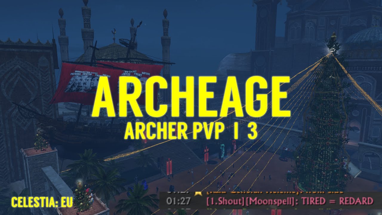 Archeage Archer PVP | Celestia | 3