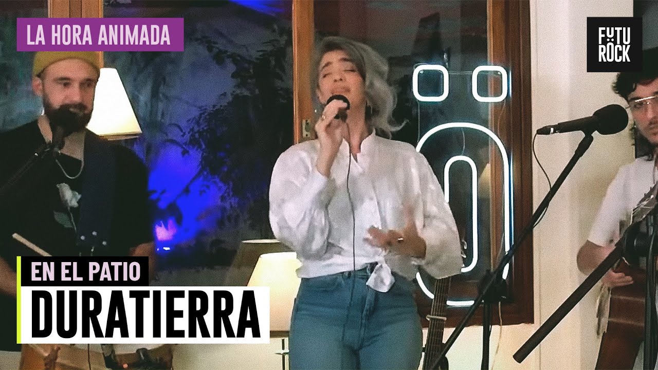 DURATIERRA en EL PATIO | LA HORA ANIMADA