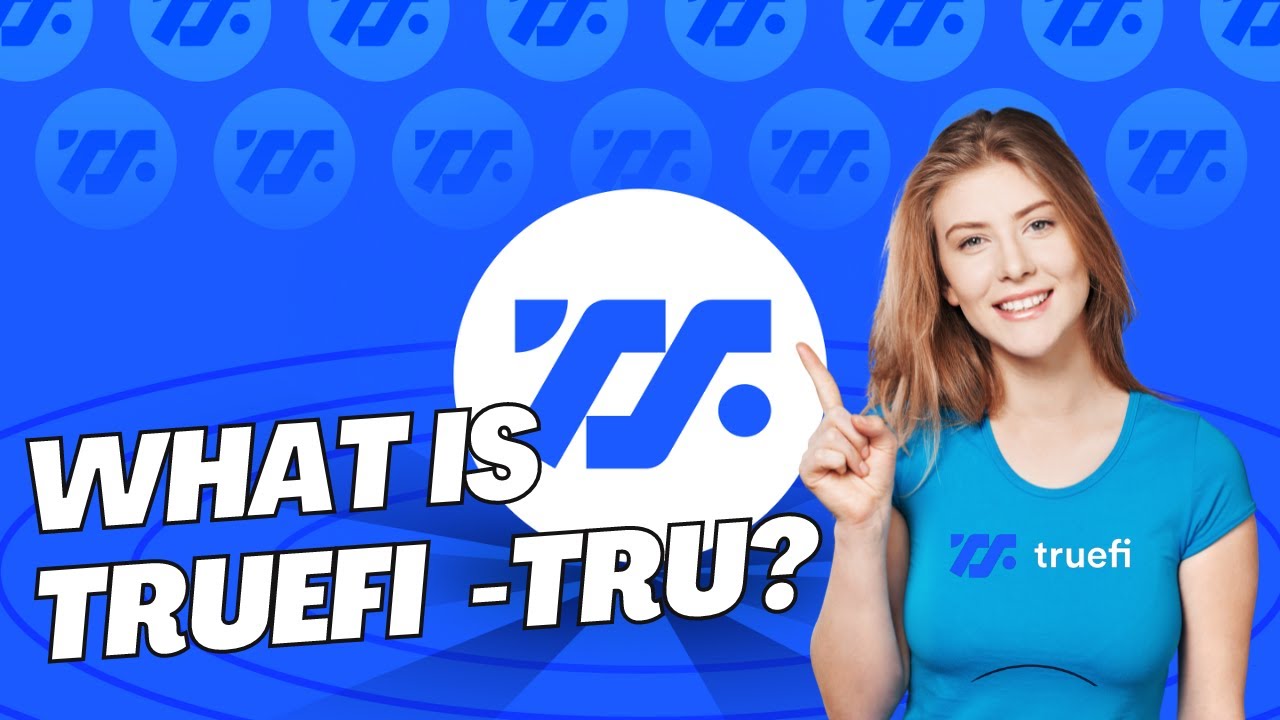 What Is TrueFi (TRU)?How does TrueFi work?