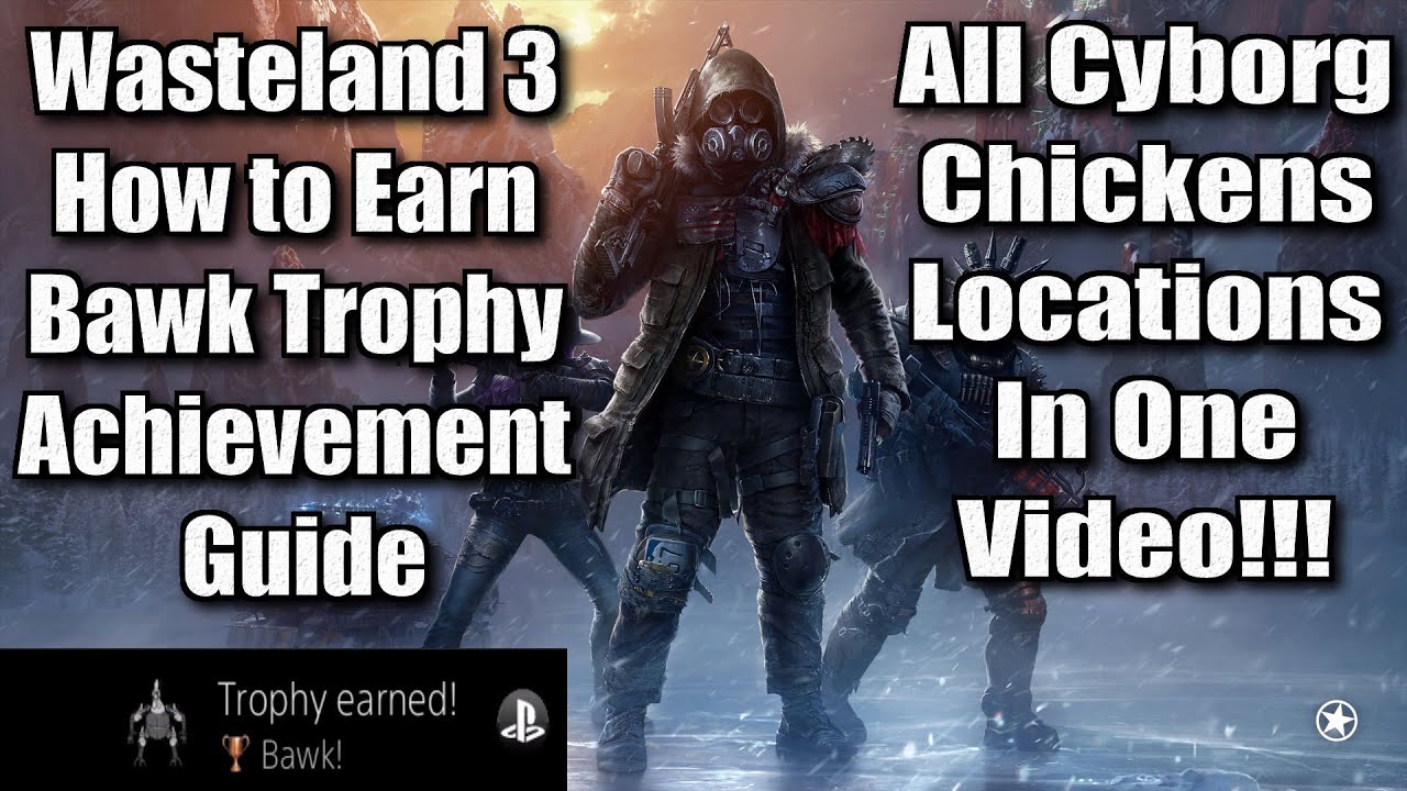 Wasteland 3 How to Earn Bawk Trophy Achievement Guide