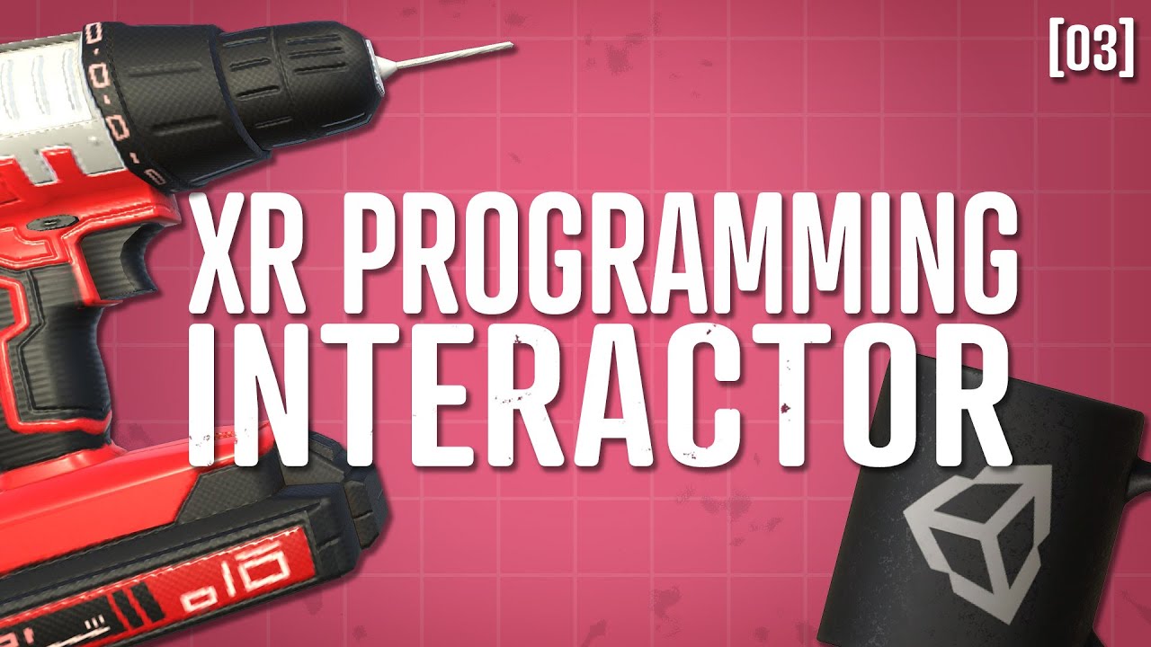 XR Toolkit - Custom Interactor [03]