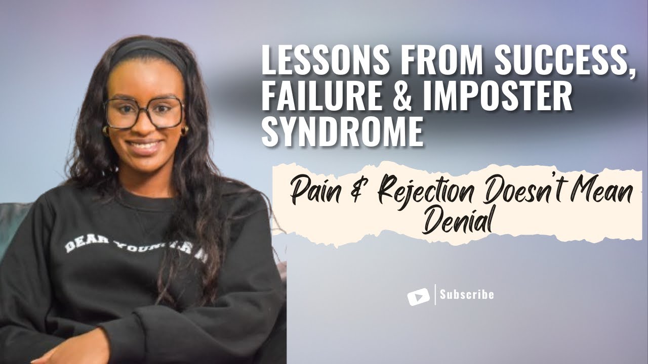 How to Deal with Rejection, Failure & Imposter Syndrome (ft. Nyawira Gachugi) || Sn3Ep11