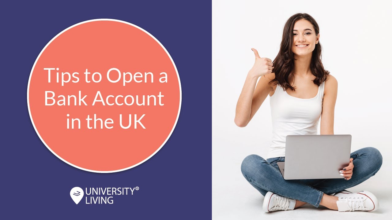 Tips to Open International Student Bank Account UK | Documents you Require to Open Bank Account