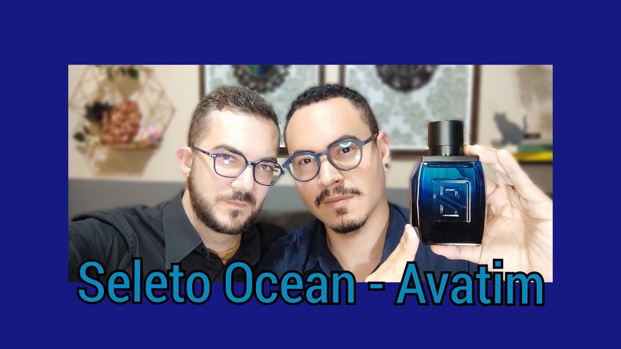 LANÇAMENTO - PERFUME Seleto Ocean - Avatim @avatimoficial