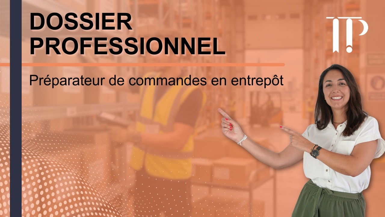 Rédiger le dossier professionnel du préparateur de commandes en entrepôt (PCE)