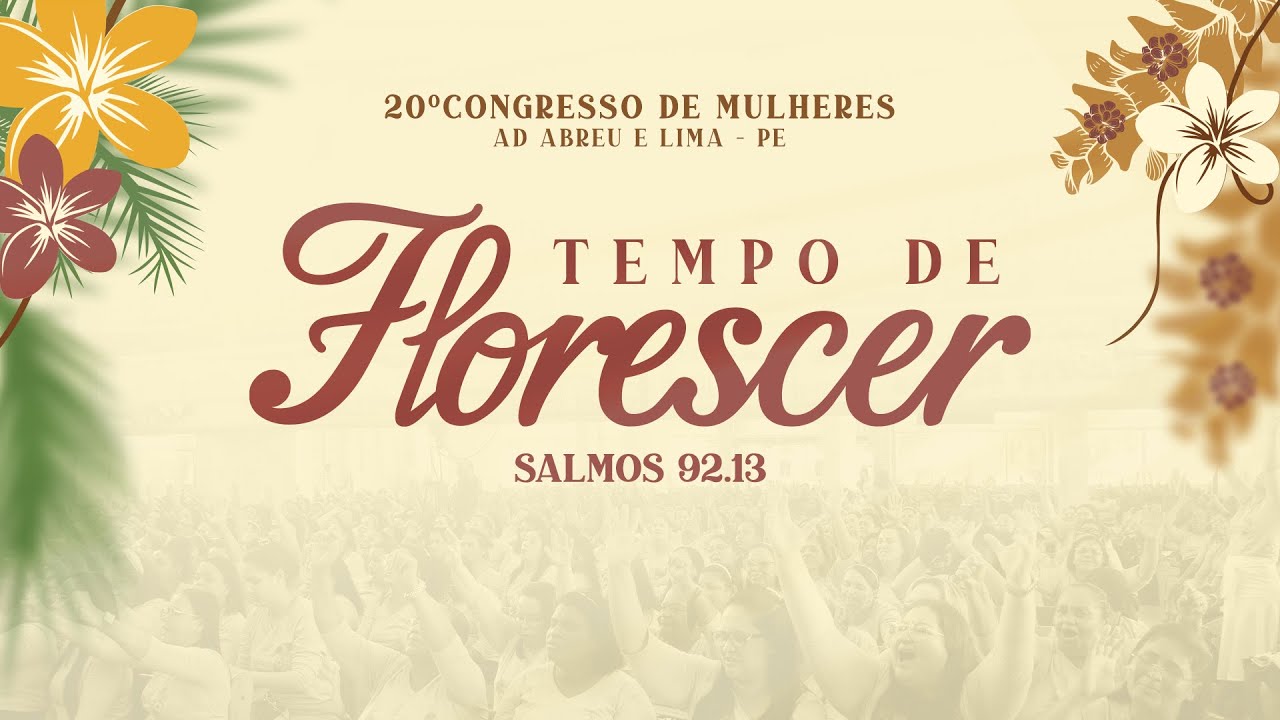 20º Congresso de Mulheres - Templo Central - Ieadalpe - Ao Vivo - 19/07/2024 5º DIA Tarde