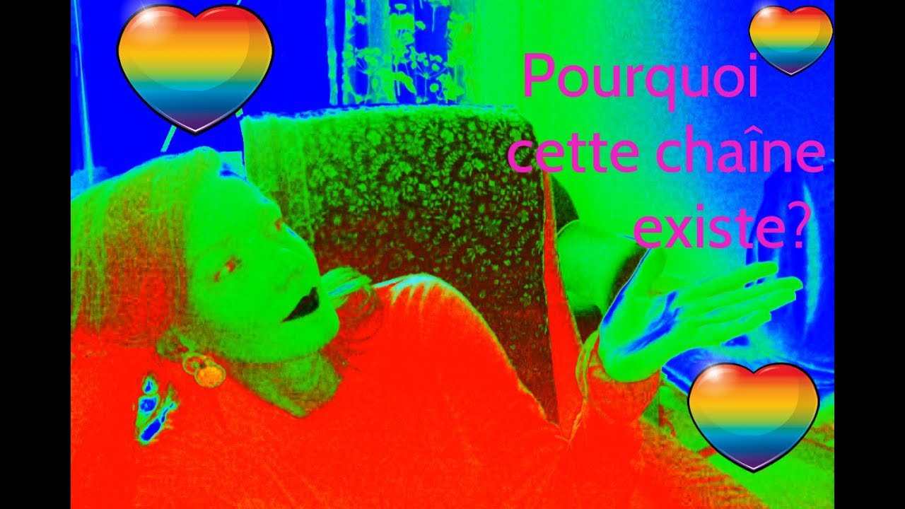 Bienvenue: Pourquoi cette chaîne existe?!