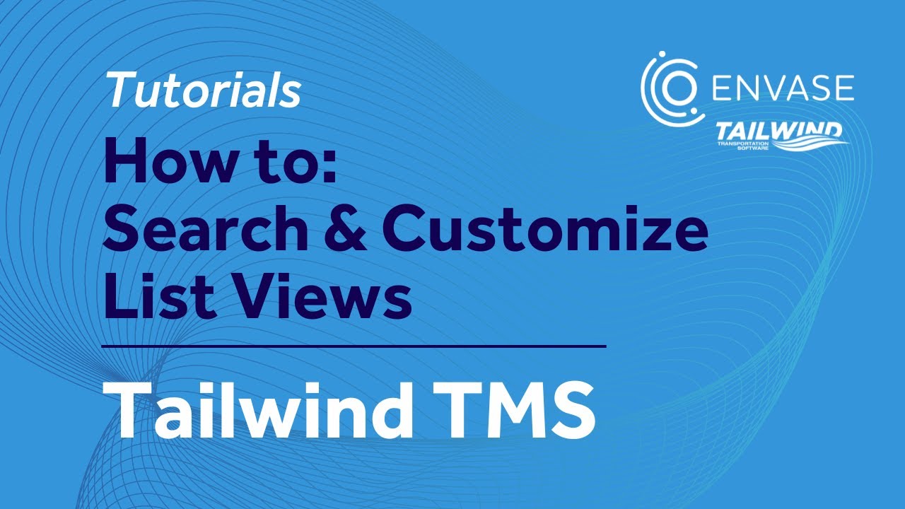 How to Search & Customize List Views | Tailwind TMS Tutorials
