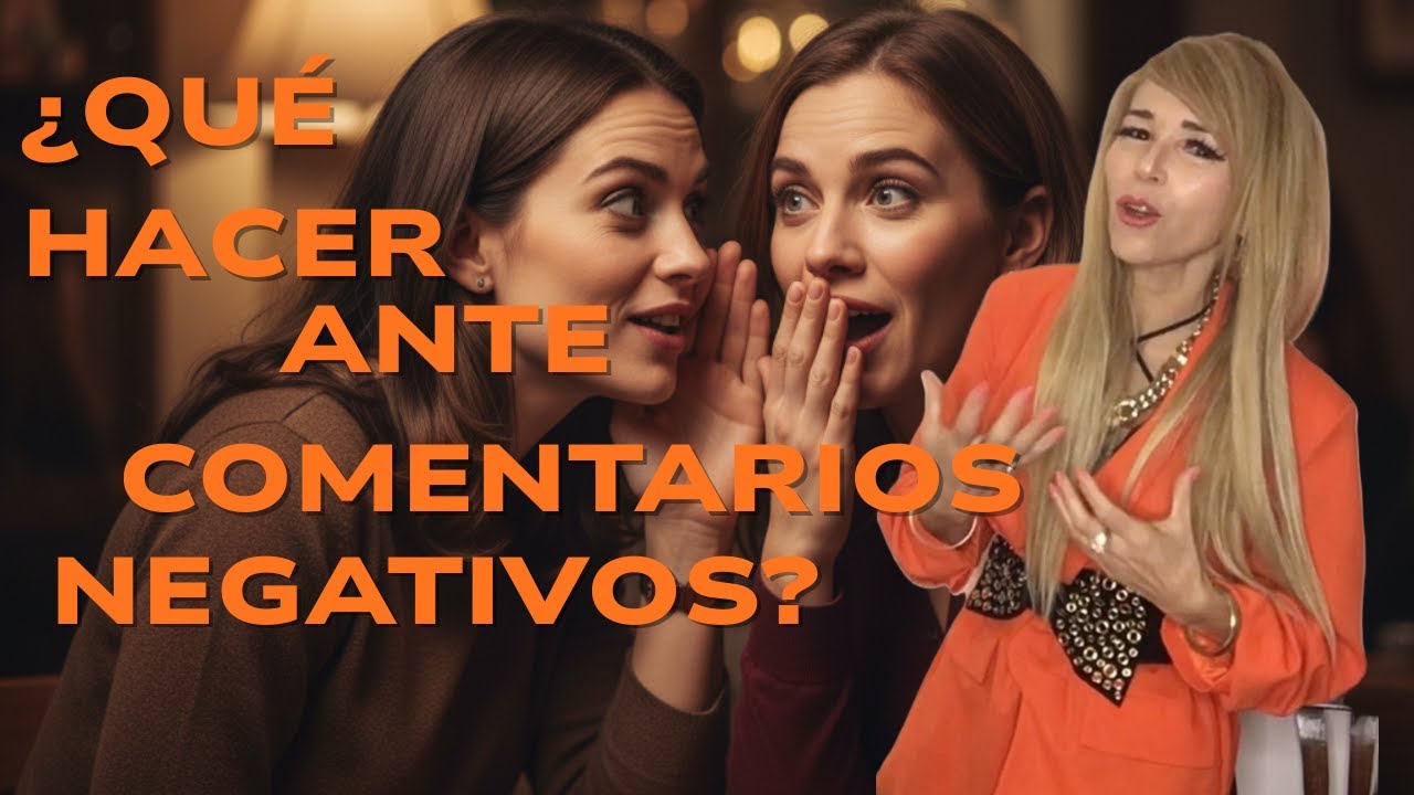 ¿Qué Hacer Ante los Comentarios Negativos?