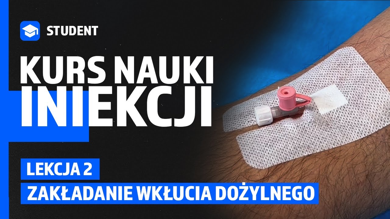 Kurs nauki iniekcji | Lekcja 2: Zakładanie wkłucia dożylnego | Medical Practical