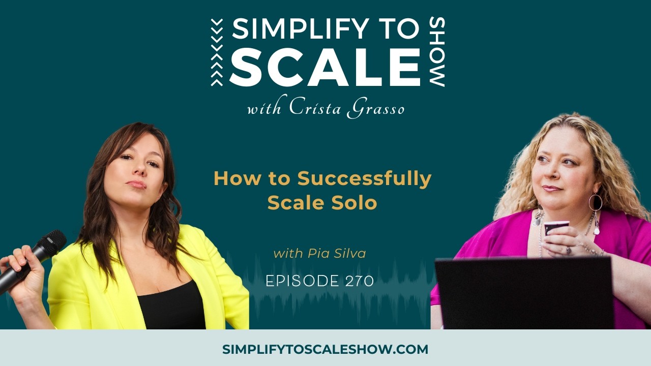 How to Successfully Scale Solo with Pia Silva | E270 STSS