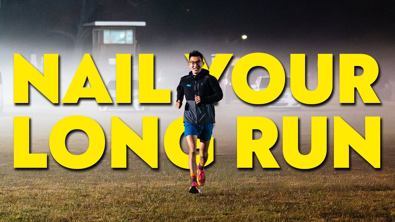 The LONG RUN - a COMPREHENSIVE GUIDE to nail your training