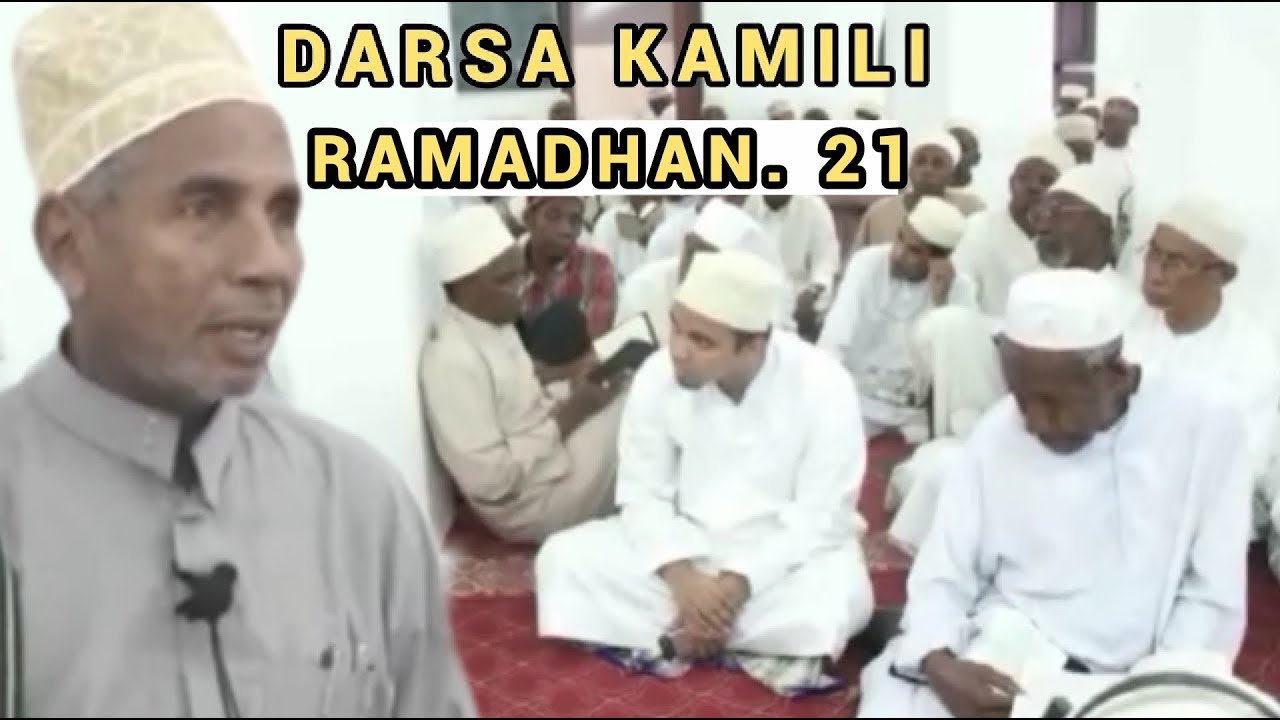 Darsa Kamili _ Ramadhan. 21 | Ustadh Muhamad Albeidh