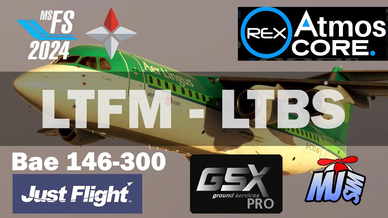 🔴 MSFS 2024 - SU 4 | LTFM / Istambul ✈ LTBS / Dalaman | Bae 146-300 #mfs2024