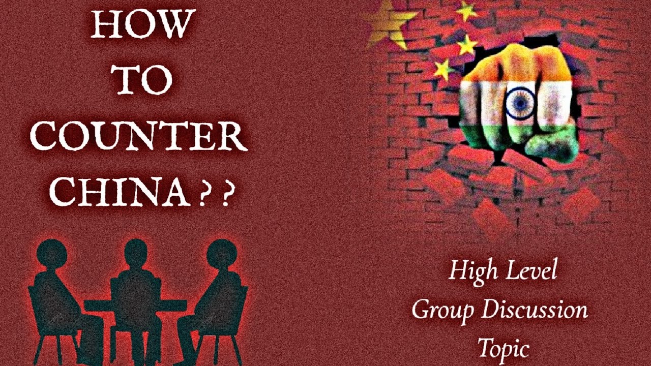 How India Can Counter China? | All 3 Leads Discussion | High-Level GD Topic