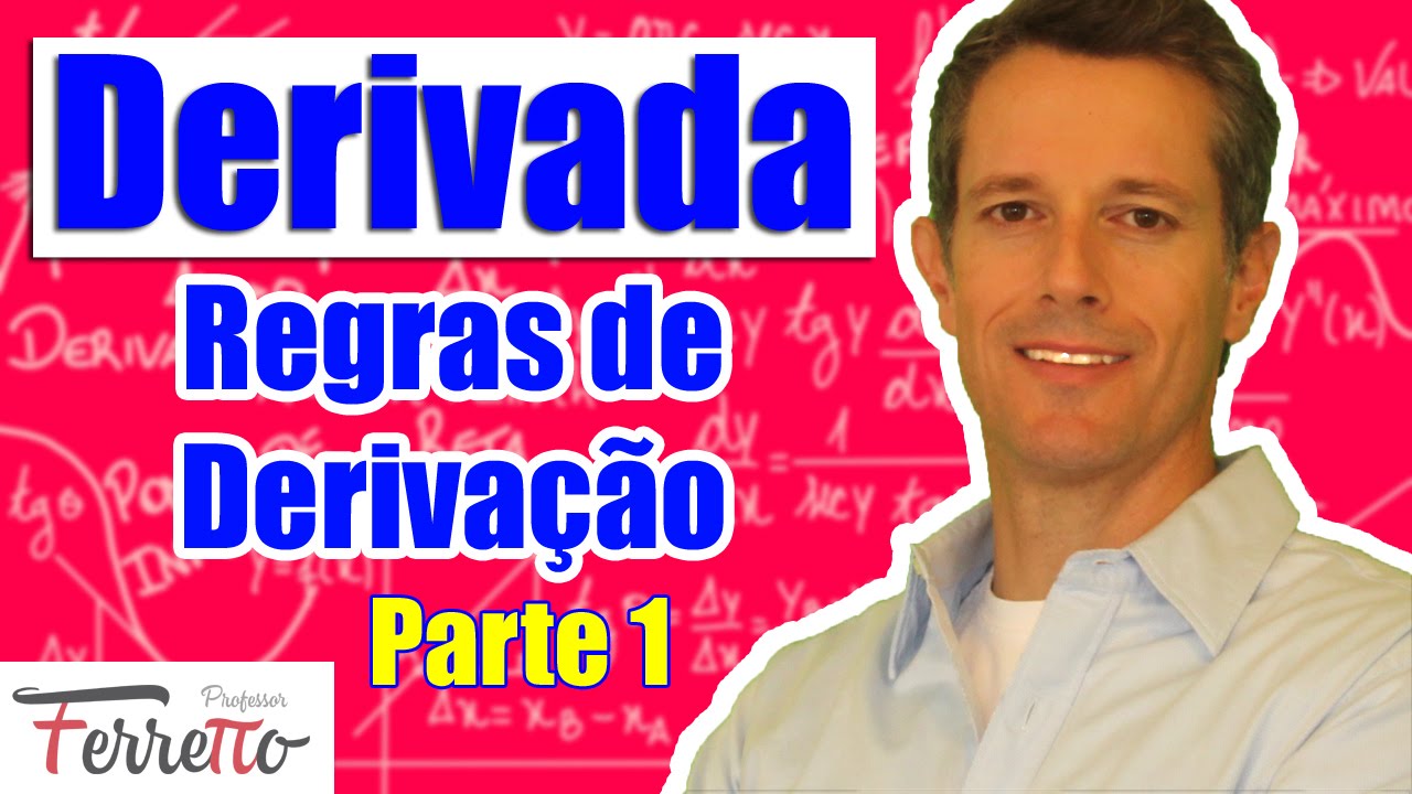 Regras de Derivação - Parte 1 (Aula 7)