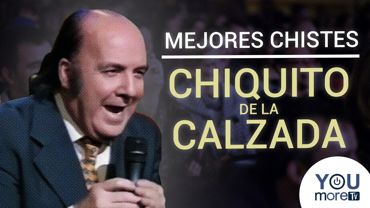 Mejores Chistes de Chiquito de la Calzada