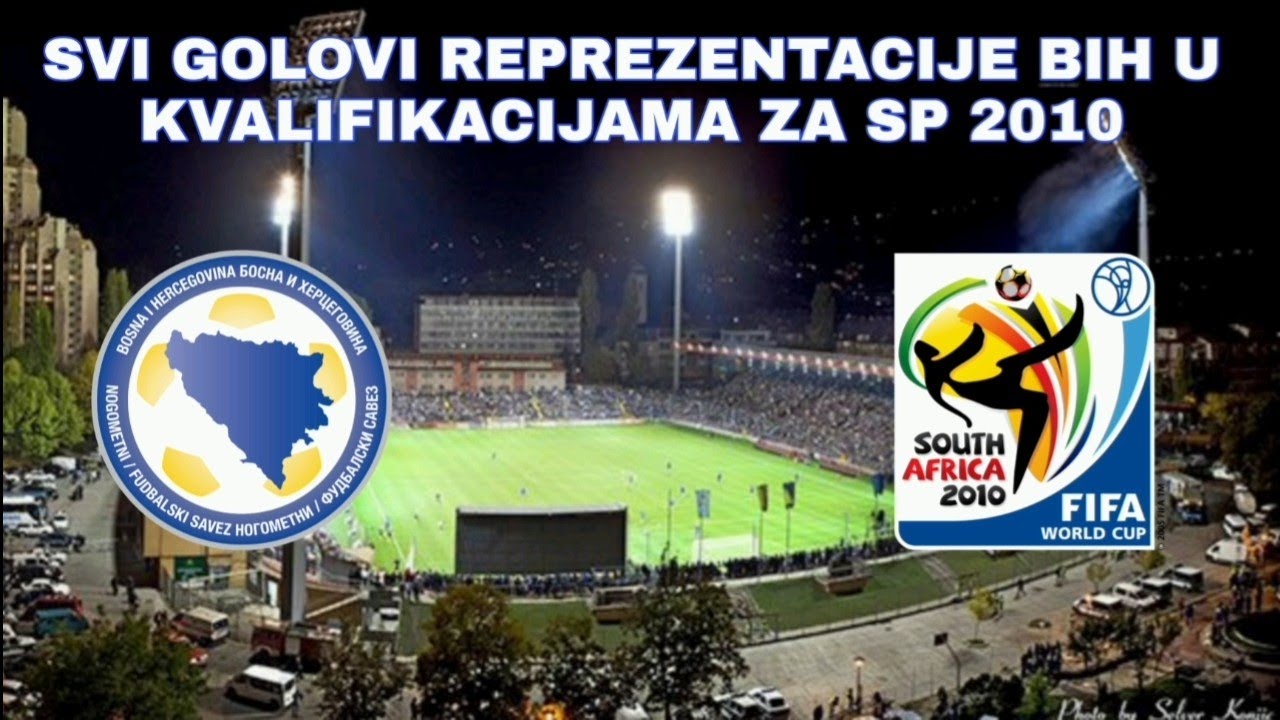 Svi golovi reprezentacije BiH u kvalifikacijama za | SP 2010 | Južna Afrika