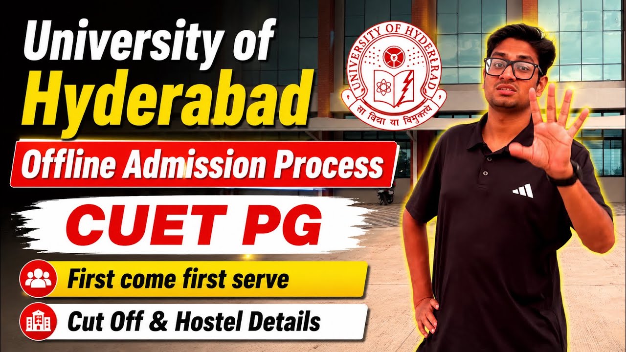 Update ! University of Hyderabad Offline Admission Process! CUET PG 2026 HCU CUT OFF & Hostel Fee 