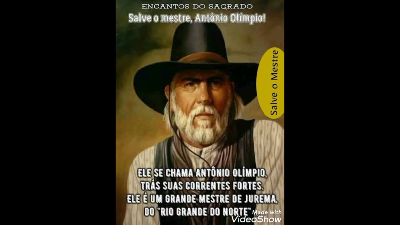 (Ponto do mestre Antônio Olímpio)eu me chamo Antônio Olímpio