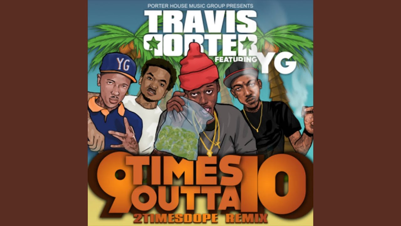 9 Times Outta 10 ft. YG