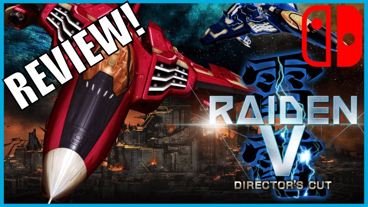 RAIDEN V DIRECTOR'S CUT for Nintendo Switch Review