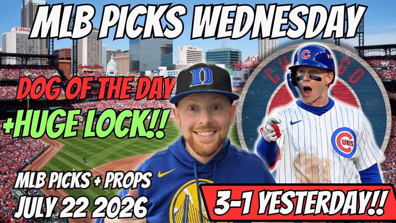 MLB Picks Today Wednesday 7/22/2026 | Free MLB Best Bets, Player Props, and Predictions